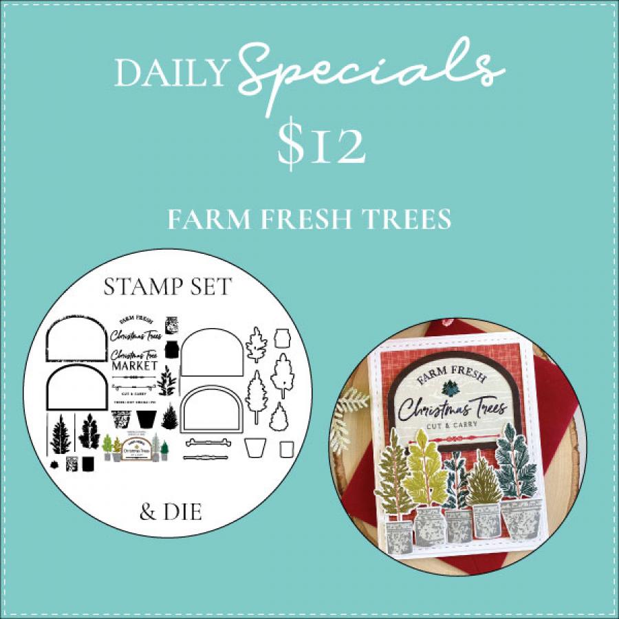 Daily Special - Farm Fresh Trees Stamp Set + Die