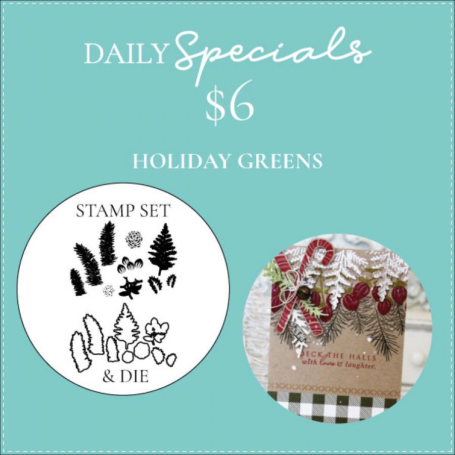 Daily Special - Holiday Greens Stamp Set + Die