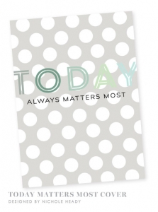 Moments Inked: Cover - Today Always Matters Most