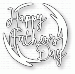 papertrey ink shaped sayings father s day die papertrey ink