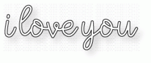 Papertrey Ink - Ways to Say: I Love You Die
