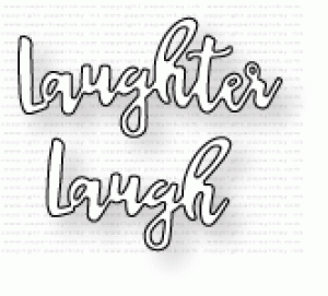Papertrey Ink - Words to Live By: Laugh Die