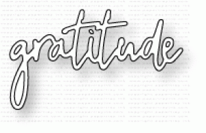 Papertrey Ink - Words to Live By: Gratitude Die