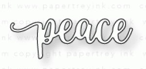Papertrey Ink - Words to Live By: Peace Die