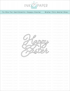 To Die For Sentiments: Happy Easter Die