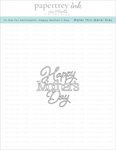 To Die For Sentiments: Happy Mother's Day Die