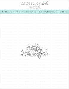 To Die For Sentiments: Hello Beautiful Die