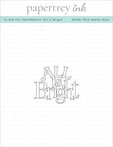 To Die For Sentiments: All is Bright Die