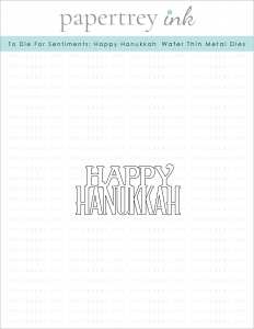 To Die For Sentiments: Happy Hanukkah Die