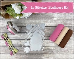 In Stitches: Birdhouse Kit