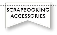 Scrapbooking Accessories
